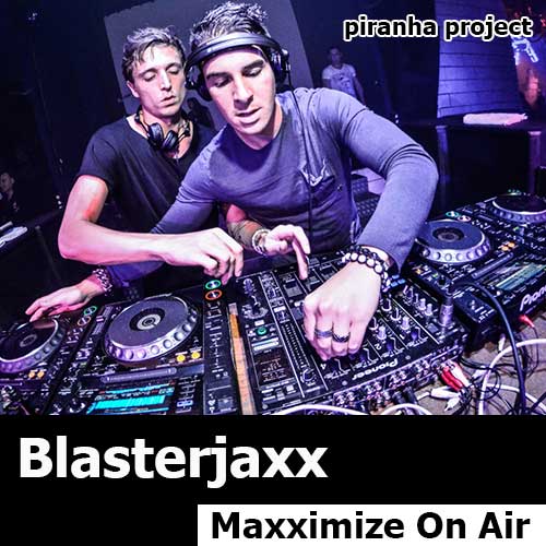 Blasterjaxx - Maxximize On Air (20.06.2015)