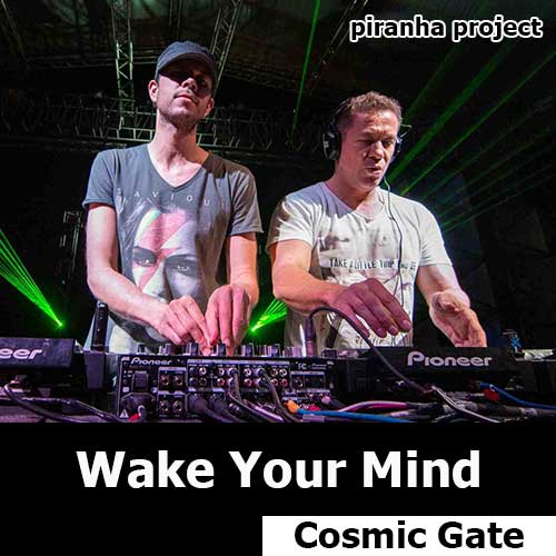 Cosmic Gate - Wake Your Mind (29.05.2015)