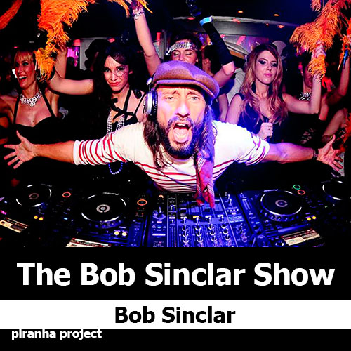 Bob Sinclar - The Bob Sinclar Show (12.06.2015)