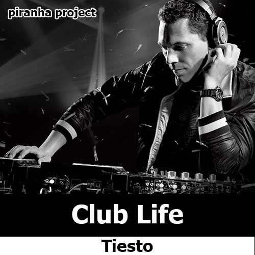 Tiesto - Club Life (30.05.2015)